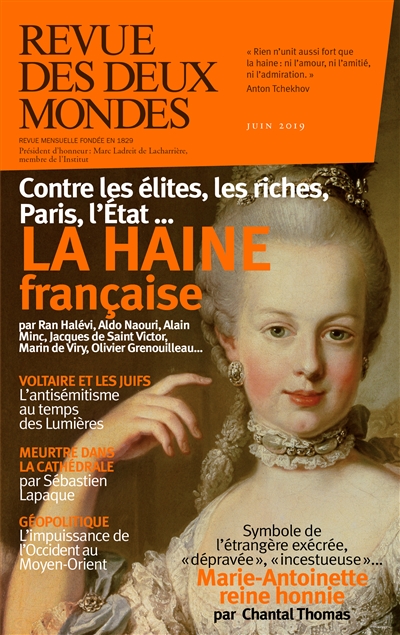 Revue des deux mondes, n° 6 (2019). La haine française : contre les élites, les riches, Paris, l'Etat...