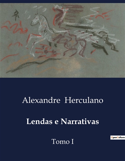 Lendas e Narrativas : Tomo I