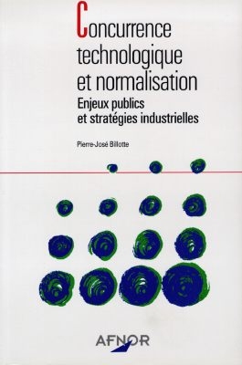 Concurrence technologique et normalisation : enjeux publics et stratégies industrielles