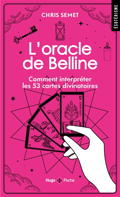 L'oracle de Belline : comment interpréter les 53 cartes divinatoires