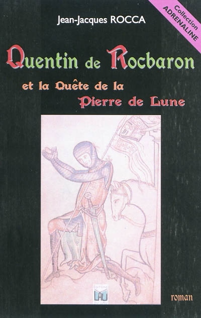 Quentin de Rocbaron et la quête de la Pierre de Lune