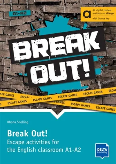 Break out! : escape activities for the English classroom A1-A2