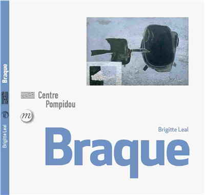 Braque : 1882-1963