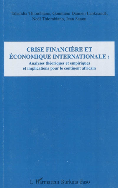 Crise financière et économique internationale : analyses théoriques et empiriques et implications pour le continent africain