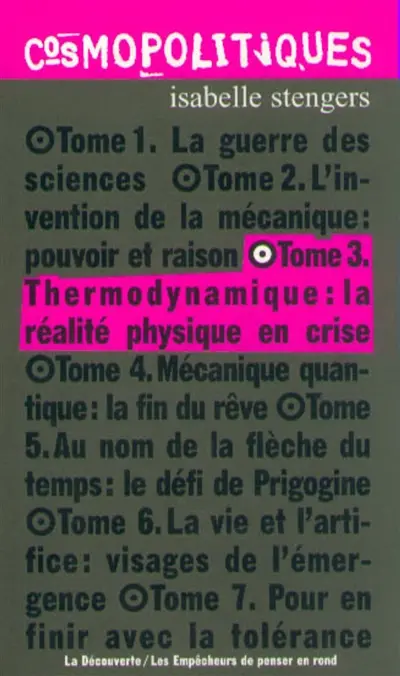 Cosmopolitiques. Vol. 3. Thermodynamique, la réalité physique en crise