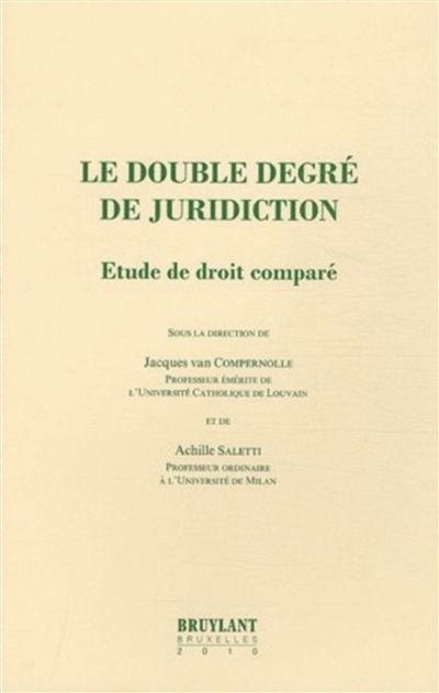 Le double degré de juridiction : étude de droit comparé