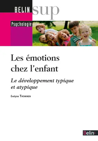 Les émotions chez l'enfant : le développement typique et atypique