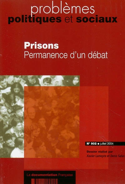 Problèmes politiques et sociaux, n° 902. Prison : permanence d'un débat