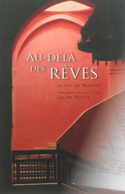 Au-delà des rêves : la foi au Maghreb
