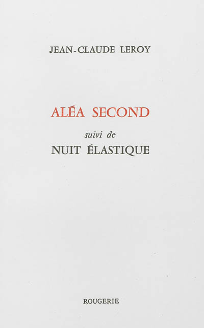 Aléa second. Nuit élastique