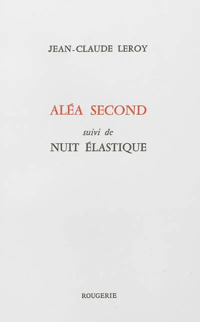 Aléa second. Nuit élastique