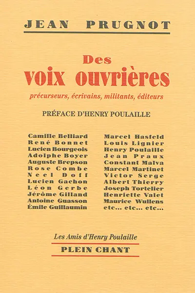Des voix ouvrières : précurseurs, écrivains, militants, éditeurs : Camille Belliard, René Bonnet, Lucien Bourgeois, Adolphe Boyer...