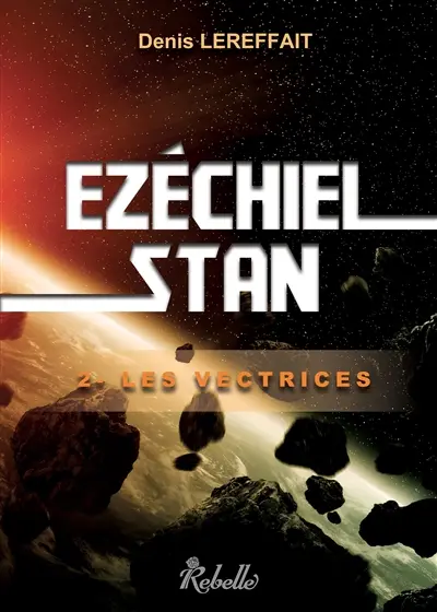 Ezéchiel Stan. Vol. 2. Les vectrices
