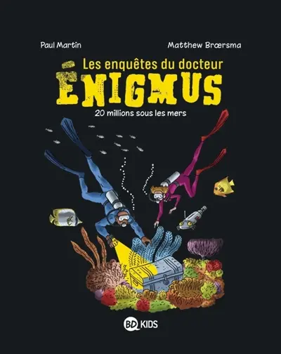 Les enquêtes du docteur Enigmus. Vol. 4. 20 millions sous les mers