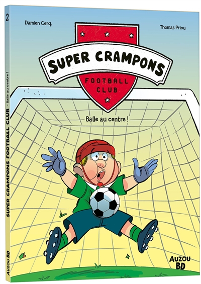 Super crampons football club, tome 2 : Balle au centre !