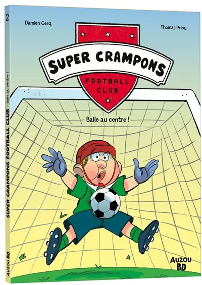Super crampons football club. Vol. 2. Balle au centre !