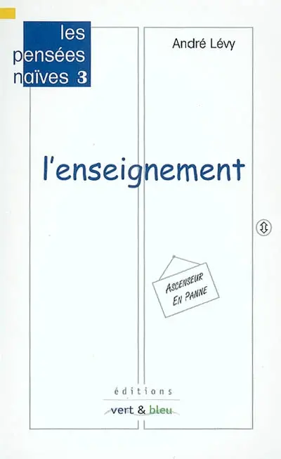Les pensées naïves. Vol. 3. L'enseignement