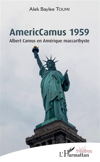 AmericCamus 1959 : Albert Camus en Amérique maccarthyste
