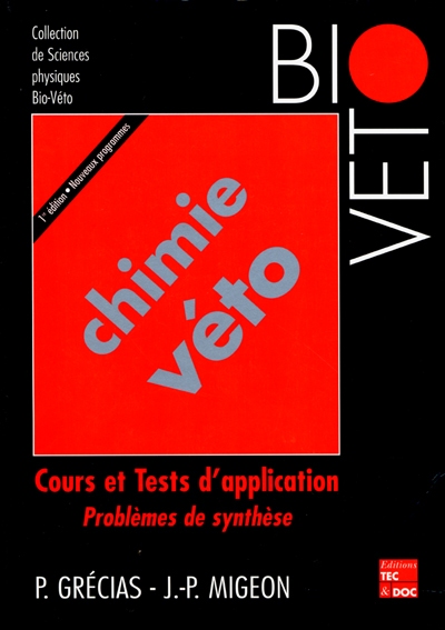 Chimie véto : cours et tests d'application : première édition, nouveaux programmes
