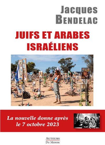 Juifs et Arabes israéliens : la nouvelle donne après le 7 octobre 2023