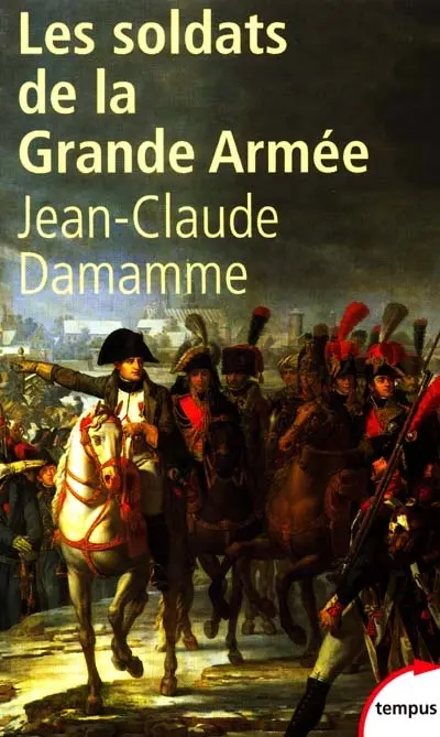 Les soldats de la Grande Armée