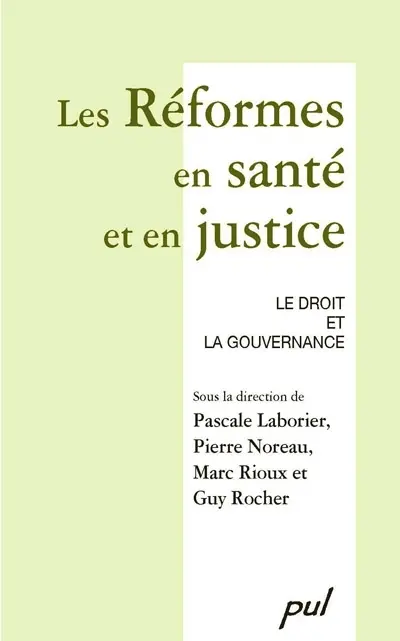 Les réformes en santé et en justice : le droit et la gouvernance