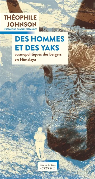 Des hommes et des yacks : cosmopolitiques des bergers de l'Himalaya