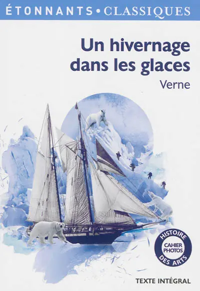 Un hivernage dans les glaces : texte intégral