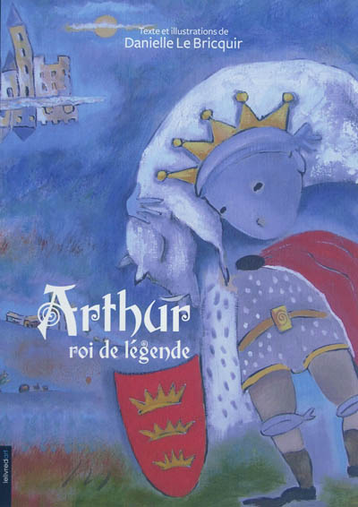 Arthur, roi de légende