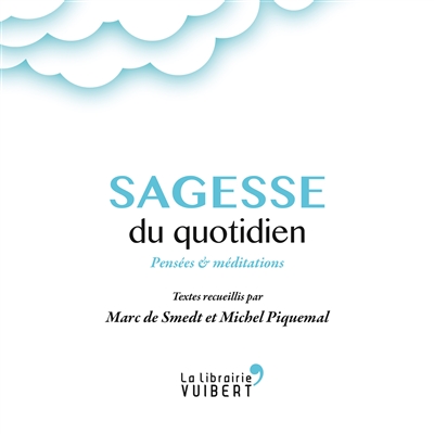 Sagesse du quotidien : pensées & méditations