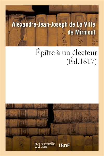Epître à un électeur . Par...