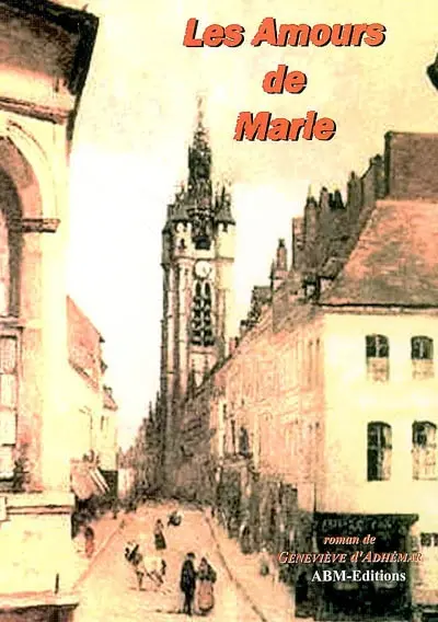 Les trois tantes. Vol. 3. Les amours de Marie