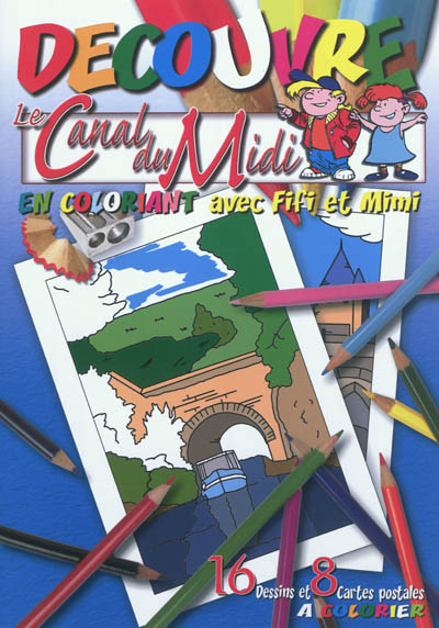 Découvre le canal du Midi : en coloriant avec Fifi et Mimi