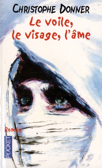 Le voile, le visage, l'âme