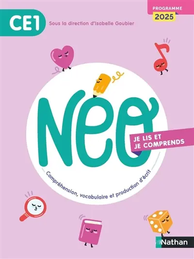 NEO, compréhension, vocabulaire et production d'écrit CE1 : je lis et je comprends : programme 2025