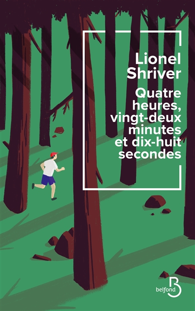 Quatre heures, vingt-deux minutes et dix-huit secondes, Lionel Shriver