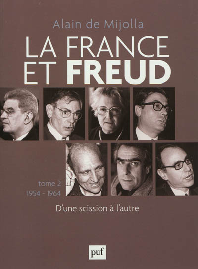 La France et Freud. Vol. 2. 1954-1964 : d'une scission à l'autre