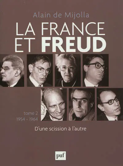 La France et Freud. Vol. 2. 1954-1964 : d'une scission à l'autre