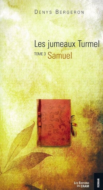 Les jumeaux Turmel. Vol. 3. Samuel