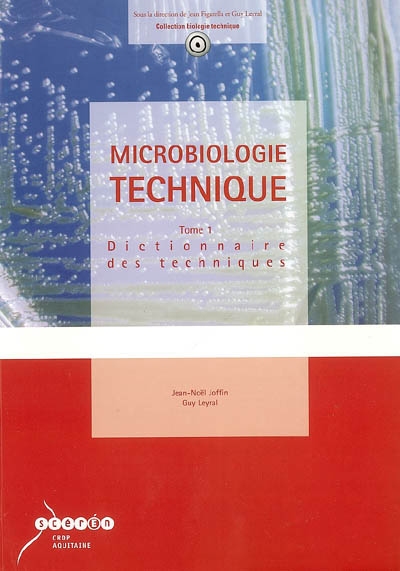 Microbiologie technique. Vol. 1. Dictionnaire des techniques