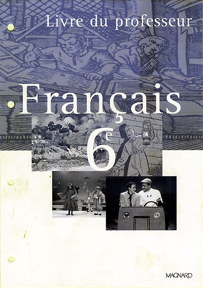 Français, 6e : livre du professeur