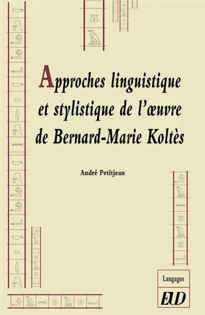 Approches linguistique et stylistique de l'oeuvre de Bernard-Marie Koltès