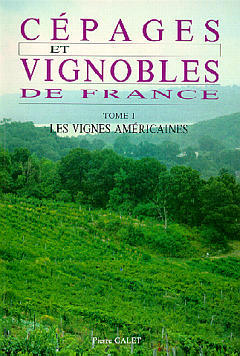 Cépages et vignobles de France. Vol. 1. Les Vignes américaines