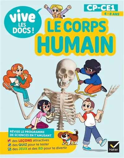 Le corps humain : CP, CE1, 6-8 ans