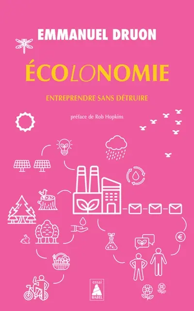 Ecolonomie. Entreprendre sans détruire