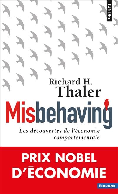 Misbehaving : les découvertes de l'économie comportementale