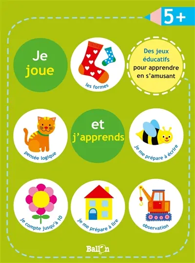 Je joue et j'apprends : dès 5 ans