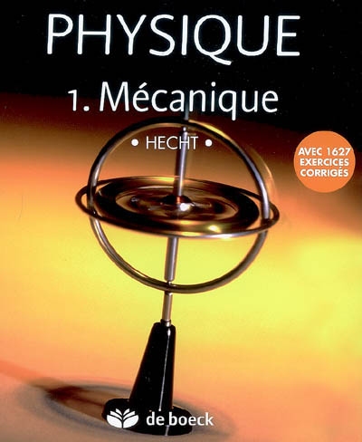 Physique. Vol. 1. Mécanique