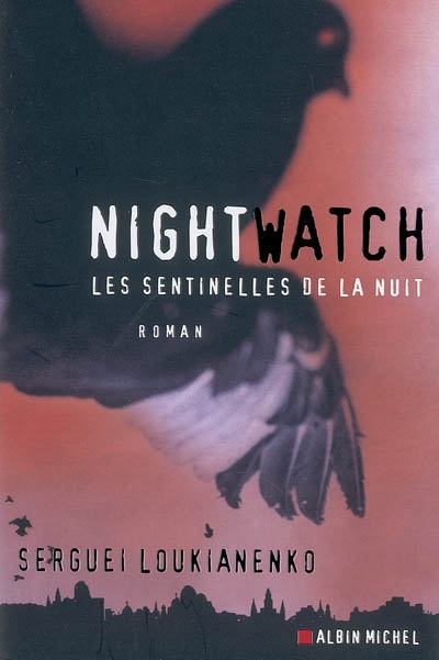 Night watch : les sentinelles de la nuit