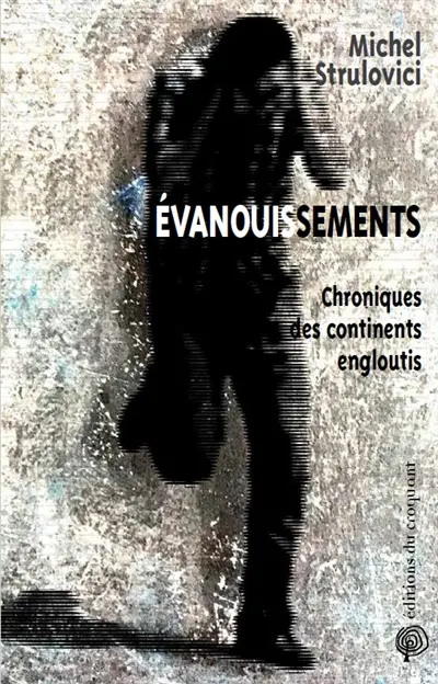 Evanouissements : chroniques des continents engloutis